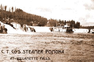 Image: Oregon Historical Quarterly ## The Oregon City Transportation Co.’s riverboat Pomona in a circa 1899 promotional image, just below Willamette Falls.